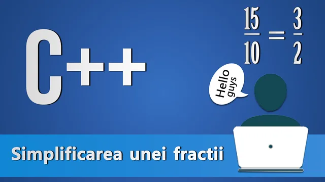 Simplificarea unei fractii in C++