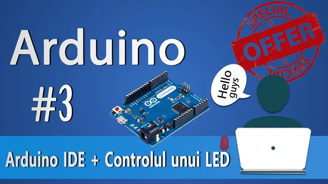 Arduino: IDE + Controlul unui LED