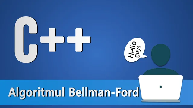 Algoritmul Bellman-Ford în C++ (infoarena)