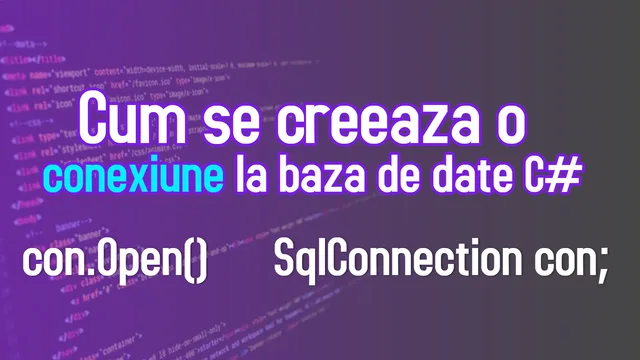 Cum se creeaza o conexiune la baza de date – C#