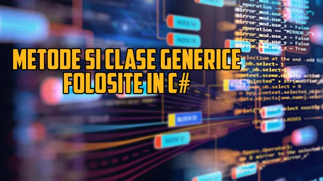 Metode si clase generice folosite in C#
