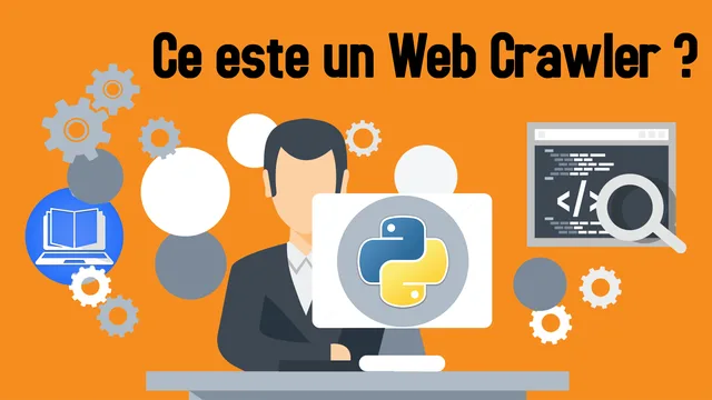 Ce este un Web Crawler – Tutorial Python