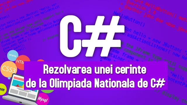 Rezolvarea unei cerinte de la Olimpiada Nationala de C#
