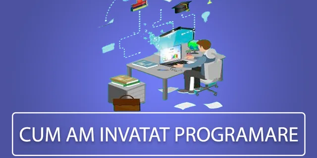 Cum am invatat informatica si parerea mea despre mentori