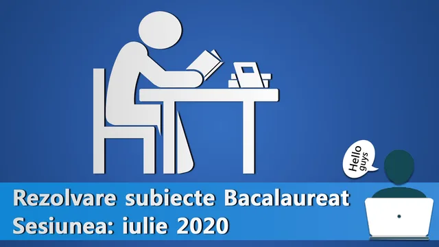 Rezolvare Bacalaureat Informatica 2020 C++ iulie