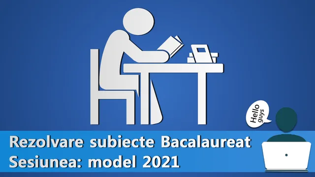 Rezolvare Bacalaureat Informatica 2021 C++ model