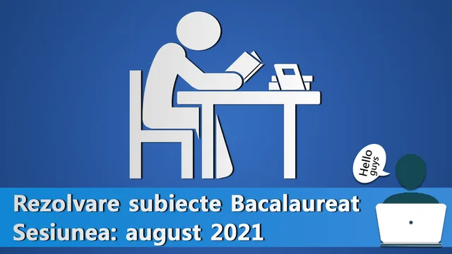 Rezolvare Bacalaureat Informatica 2021 C++ august